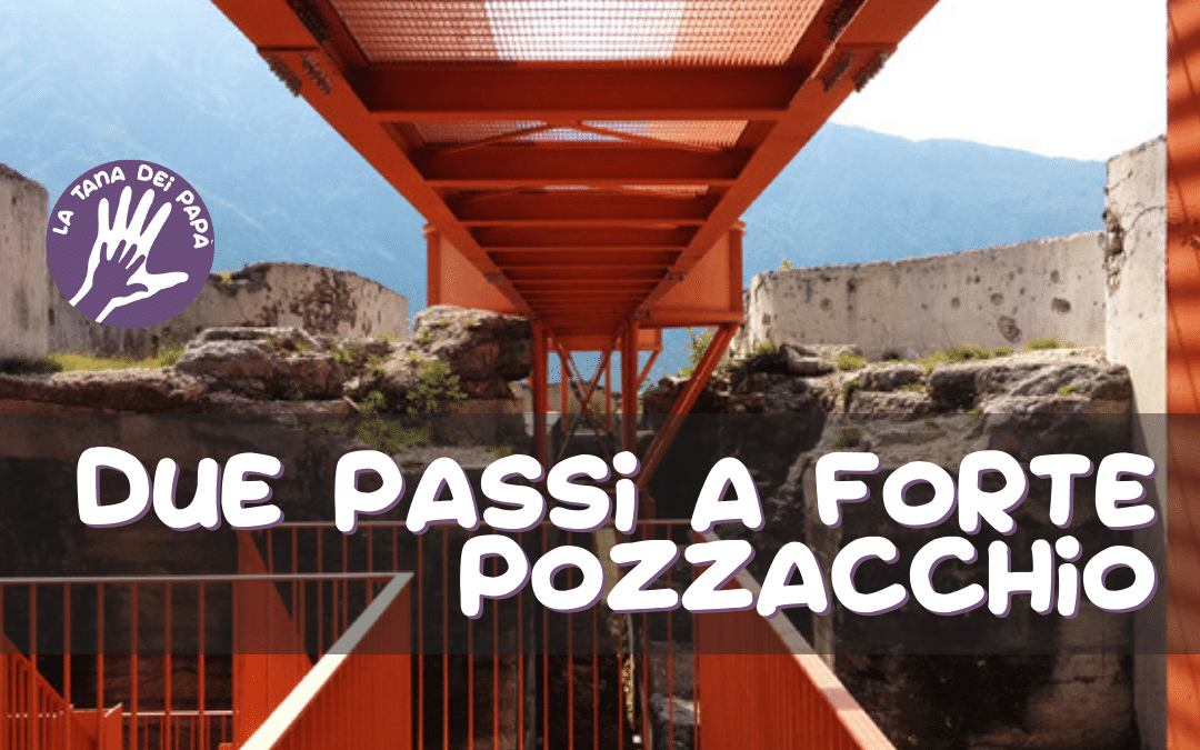 Due passi a Forte Pozzacchio