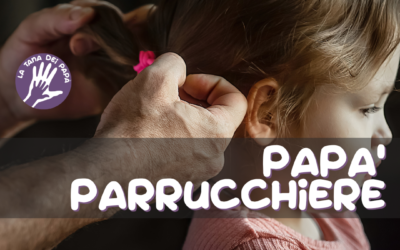 Papà parrucchiere – 12 novembre