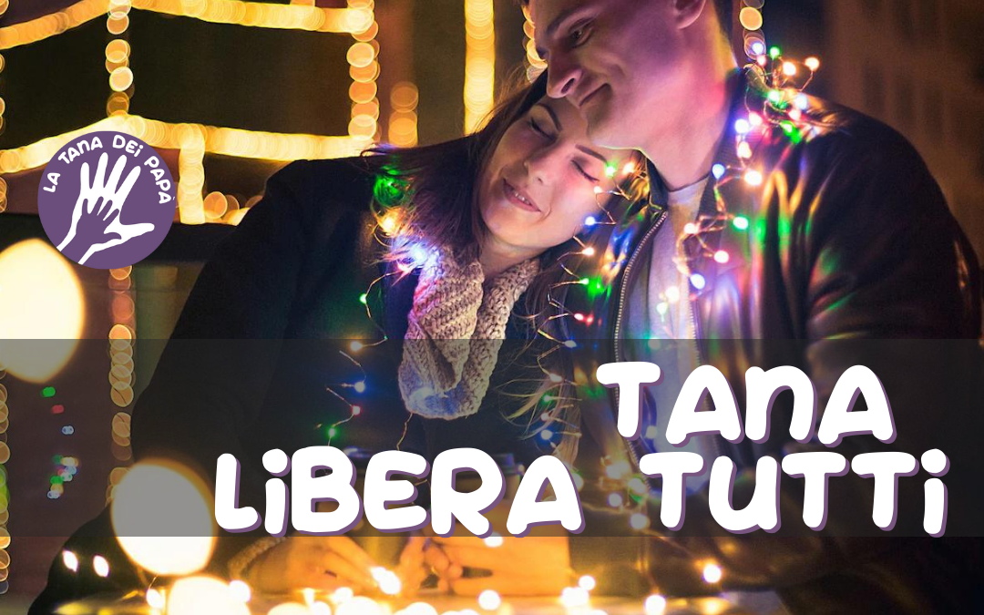 Tana libera tutti – 22 dicembre