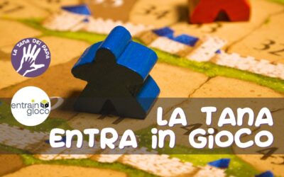La Tana entra in gioco – 18 e 19 novembre