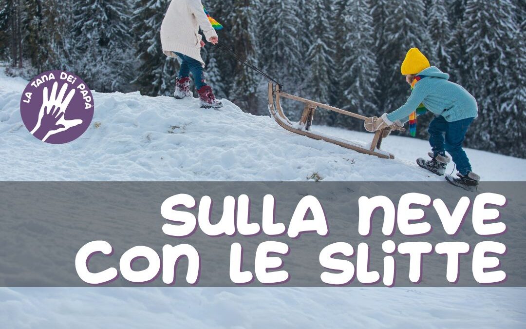 Sulla neve con le slitte – 13 gennaio