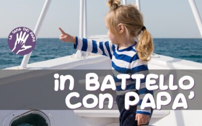 In battello con papà BIS! – 25 maggio