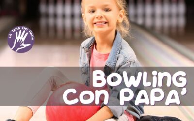 Bowling con papà – 25 gennaio